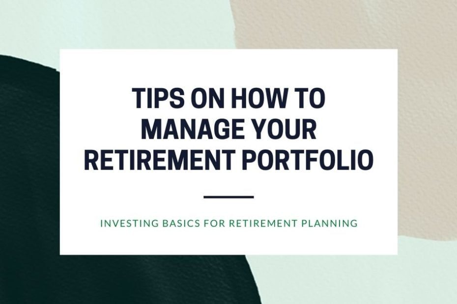 How to manage your retirement portfolio