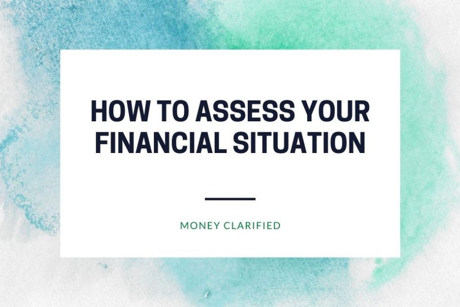 How to Assess your financial situation